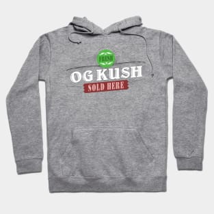 Fresh OG Kush Sold Here 420 Weed Apparel Hoodie